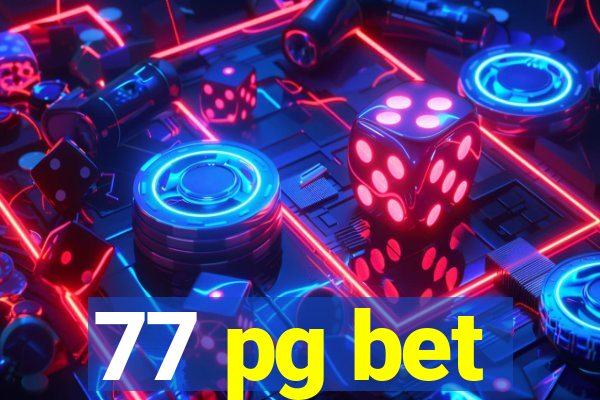 77 pg bet