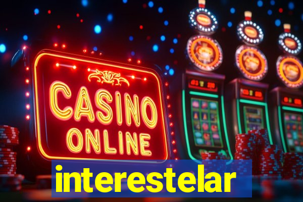interestelar completo dublado hd