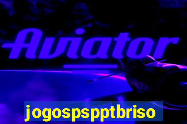 jogospspptbriso