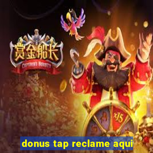 donus tap reclame aqui