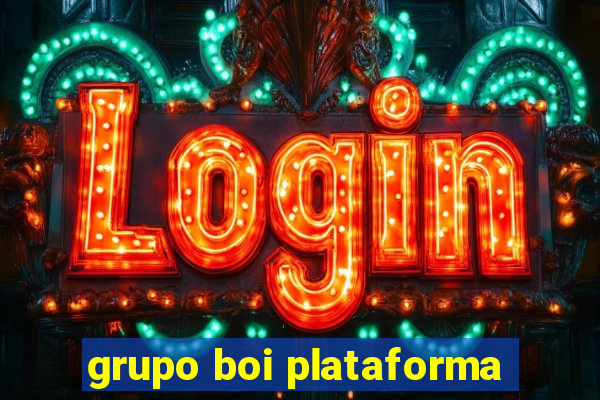 grupo boi plataforma