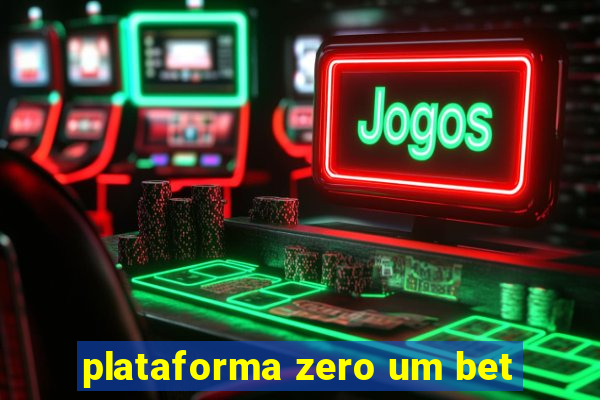 plataforma zero um bet