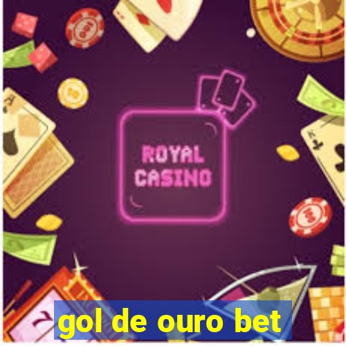 gol de ouro bet