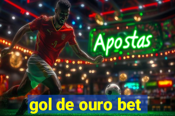 gol de ouro bet