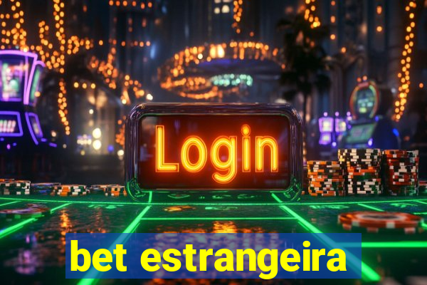 bet estrangeira