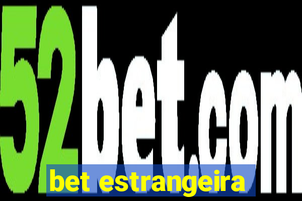 bet estrangeira