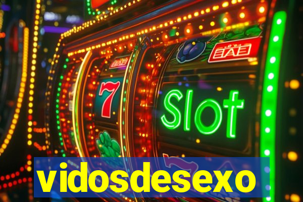 vidosdesexo