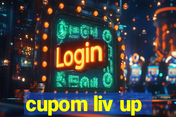 cupom liv up