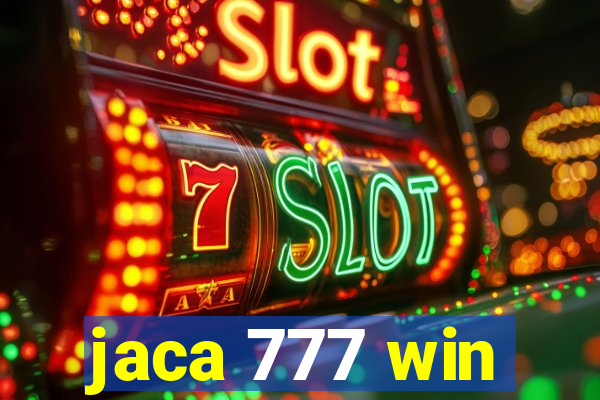 jaca 777 win