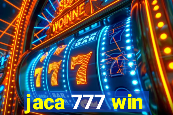 jaca 777 win