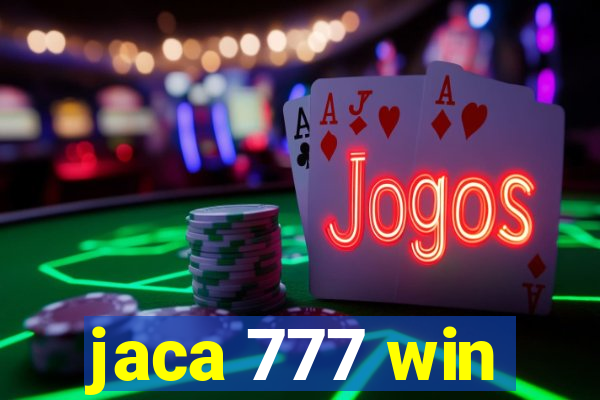 jaca 777 win