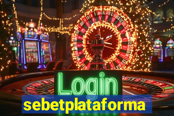 sebetplataforma