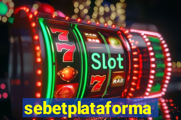 sebetplataforma