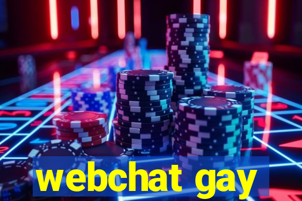 webchat gay