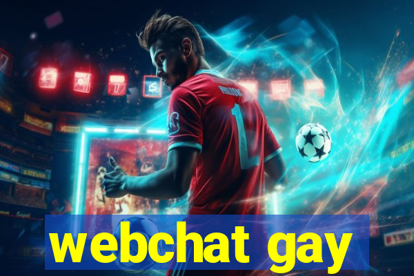 webchat gay