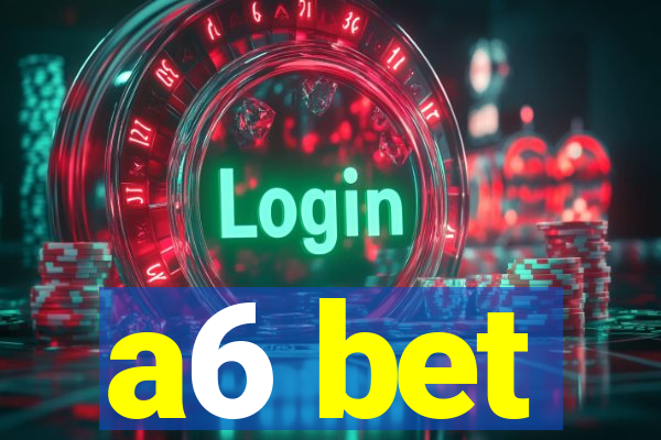 a6 bet