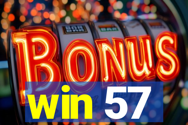 win 57