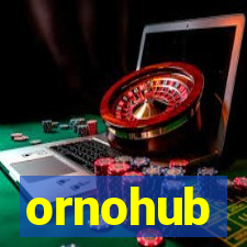 ornohub