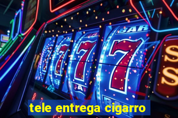 tele entrega cigarro
