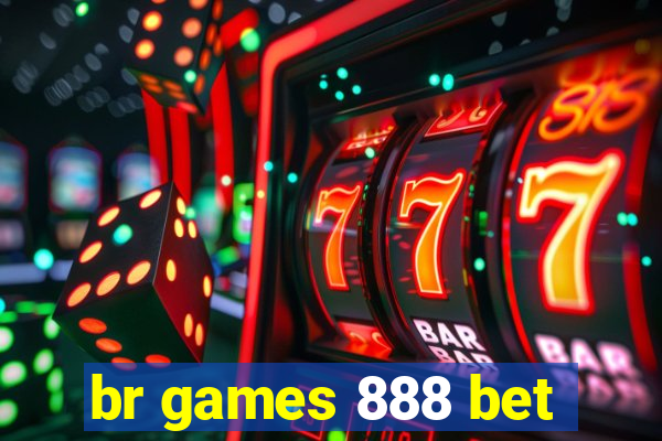 br games 888 bet