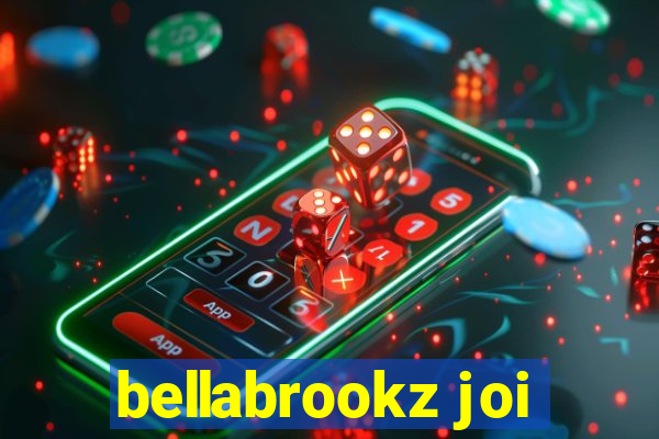 bellabrookz joi