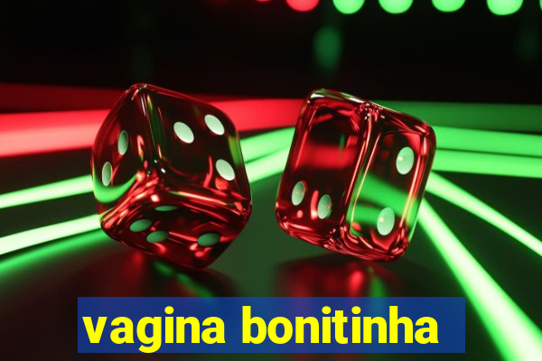 vagina bonitinha