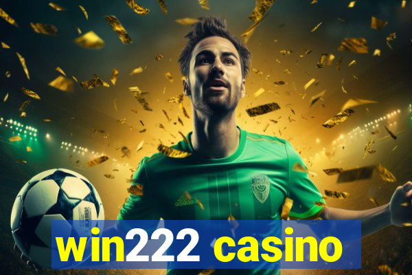 win222 casino
