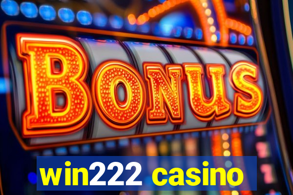 win222 casino