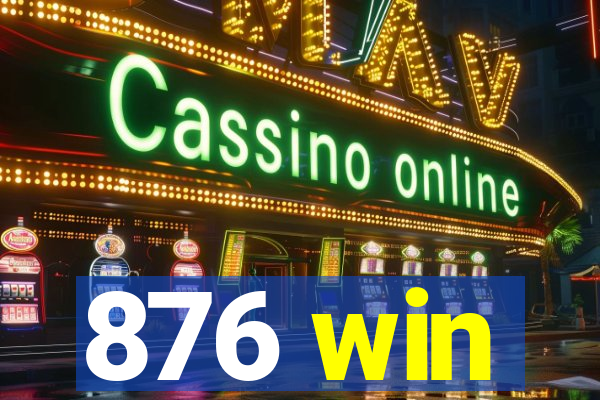 876 win