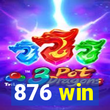 876 win