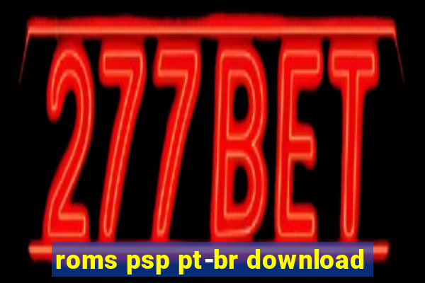 roms psp pt-br download