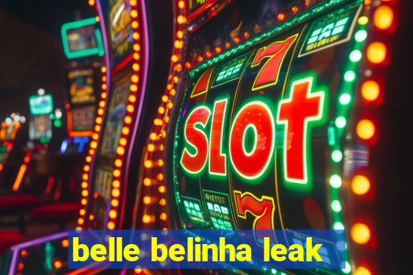 belle belinha leak