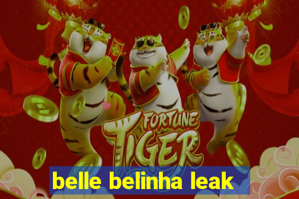 belle belinha leak