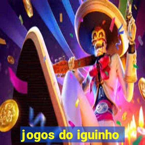 jogos do iguinho