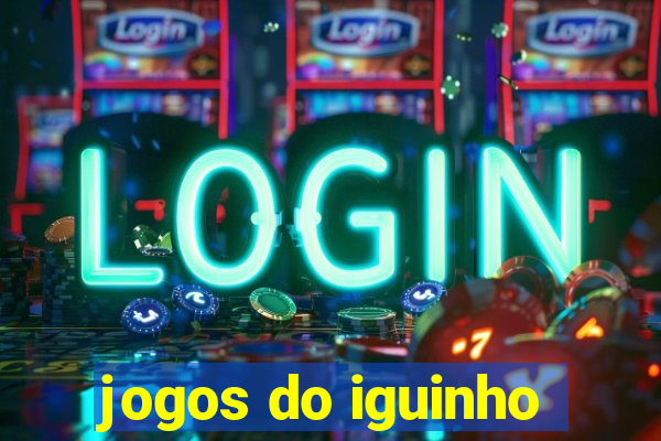 jogos do iguinho