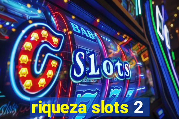 riqueza slots 2