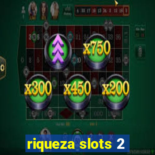 riqueza slots 2