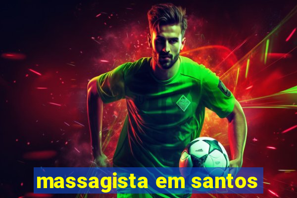 massagista em santos