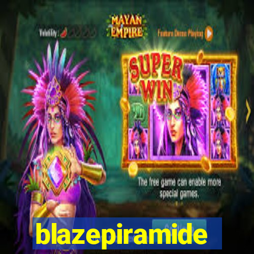 blazepiramide