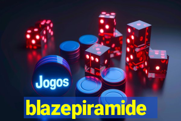 blazepiramide