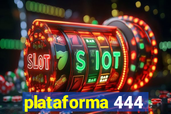 plataforma 444