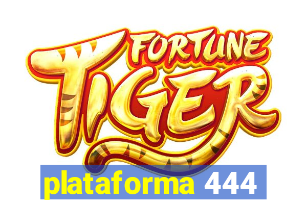 plataforma 444