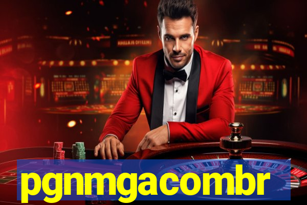 pgnmgacombr