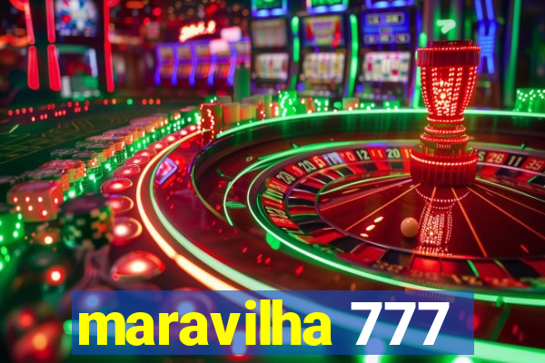 maravilha 777