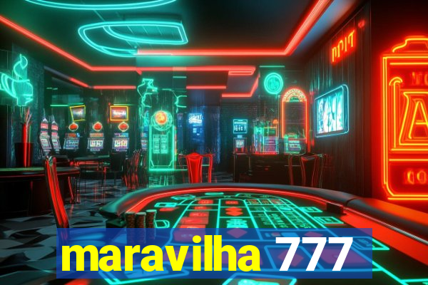 maravilha 777