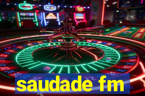 saudade fm