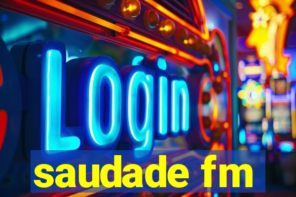 saudade fm