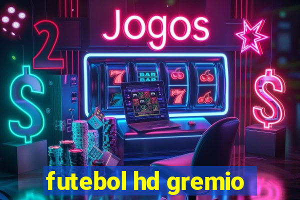 futebol hd gremio