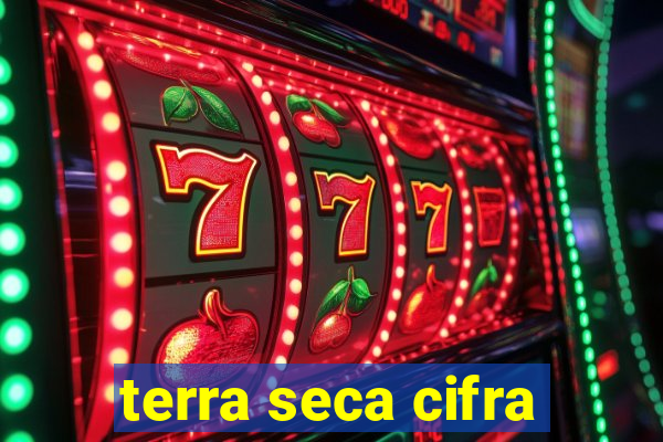 terra seca cifra