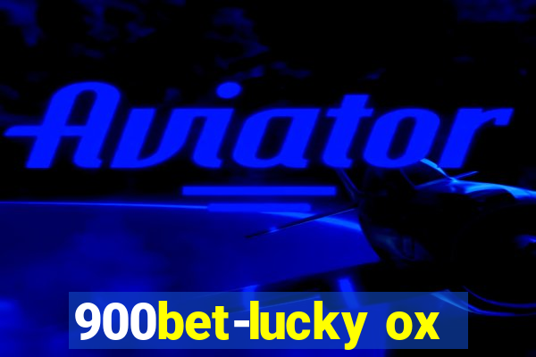900bet-lucky ox